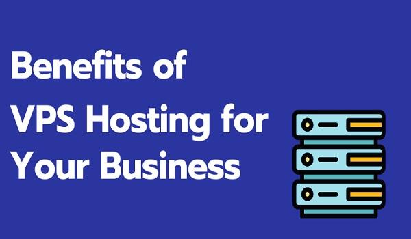 Benefits of using VPS hosting for your startup business